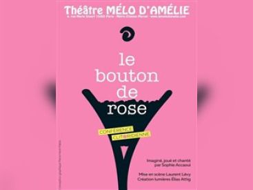 Le bouton de rose au Mélo d'Amélie : une sexologue sur scène