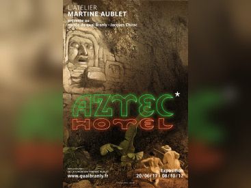 Aztec Hotel, l'exposition au musée du Quai Branly