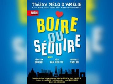 Boire ou séduire au Mélo d'Amélie : une pièce amusante pour décompresser
