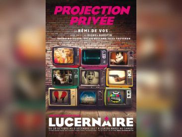 Projection privée, le spectacle au Lucernaire
