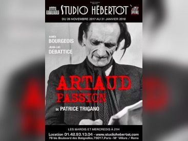 Artaud Passion, le beau spectacle du Studio Hébertot