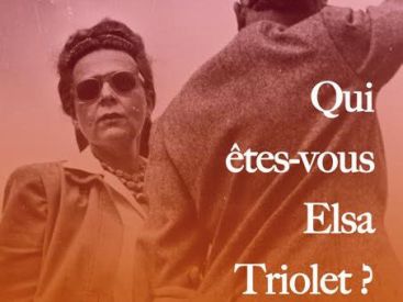 Qui êtes-vous Elsa Triolet ? au théâtre de Nesle