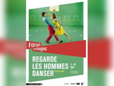 Cycle Regarde les hommes danser au Forum des images