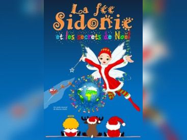 La Fée Sidonie et les secrets de Noël à la Comédie Saint Michel