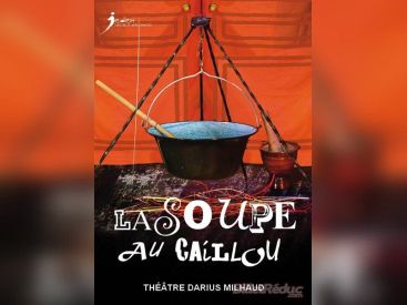 La Soupe au Caillou au Théâtre Darius Milhaud