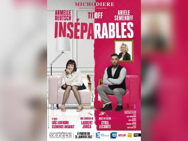 Inséparables avec Titoff au Théâtre de la Michodière !