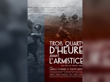 Trois quarts d'heure avant l'Armistice à l'Essaïon Théâtre