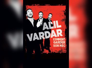 Alil Vardar dans "Comment garder son mec"