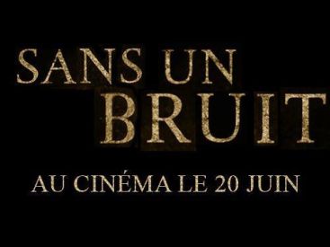 Sans un bruit au cinéma : Gagnez vos places