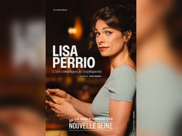 Lisa Perrio à La Nouvelle Seine : C’est compliqué, je t’expliquerai