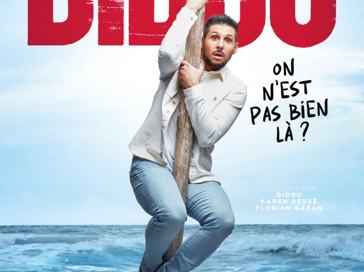 On n'est pas bien là, le nouveau spectacle de Didou à l'Apollo Théâtre 