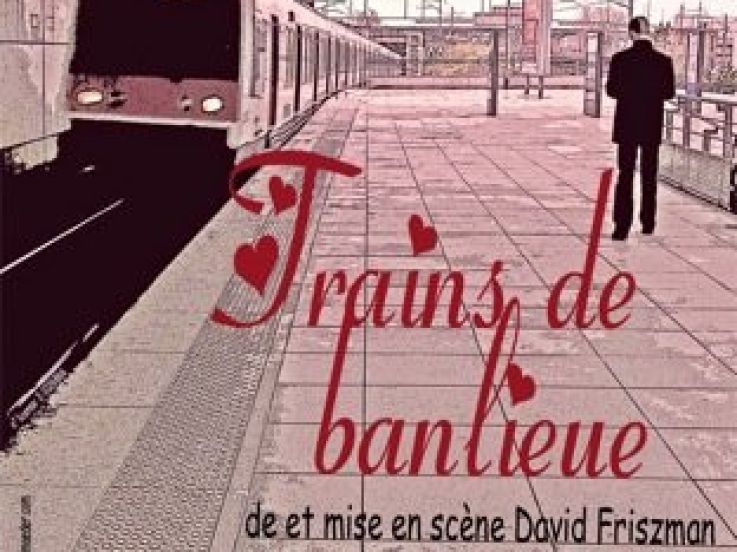 Trains de banlieue, Théâtre Clavel