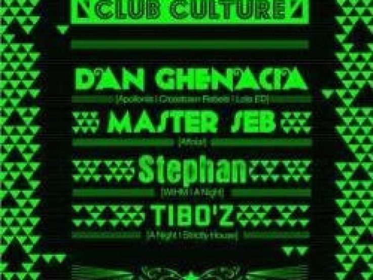 Club Culture, Dan Ghenacia ,Showcase, Soirée