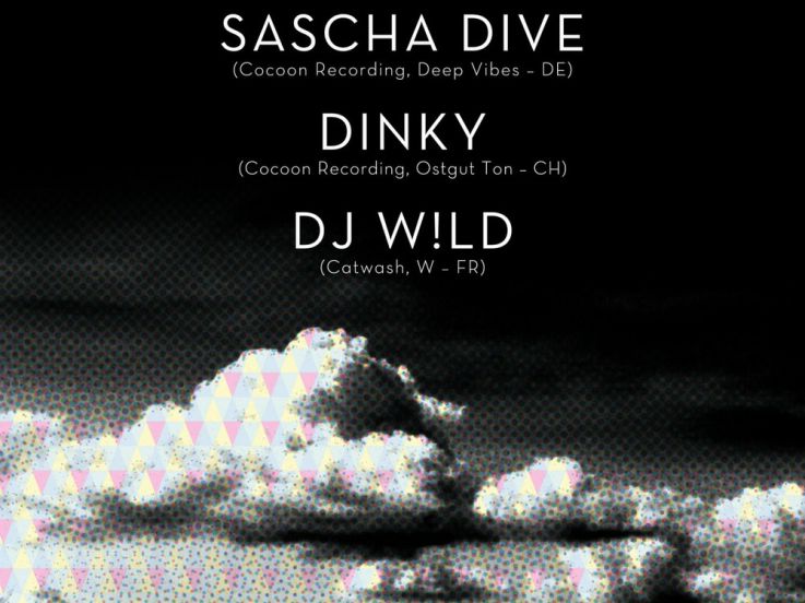 Un Rêve, Dinky, Sascha Dive, Dj W!ld, Rex Club