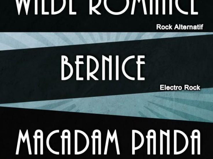 Concert Pop Rock : Bernice + Macaddam Panda + Wilde Romance
