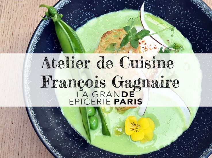 Atelier de cuisine avec François Gagnaire à La Grande Epicerie