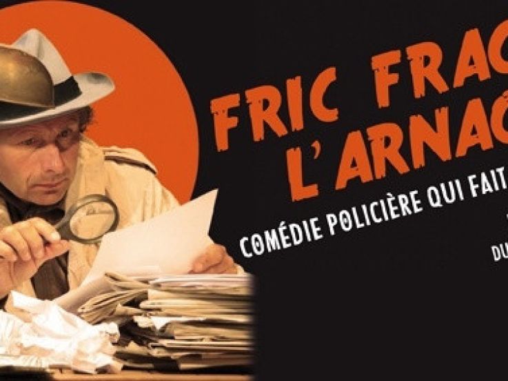Fric Frac l’Arnaque au Théâtre Douze
