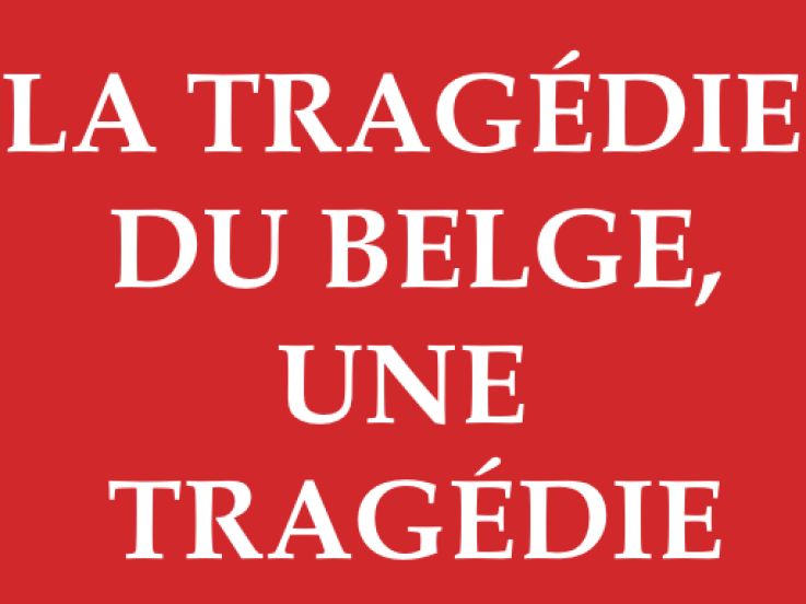 la tragédie du belge