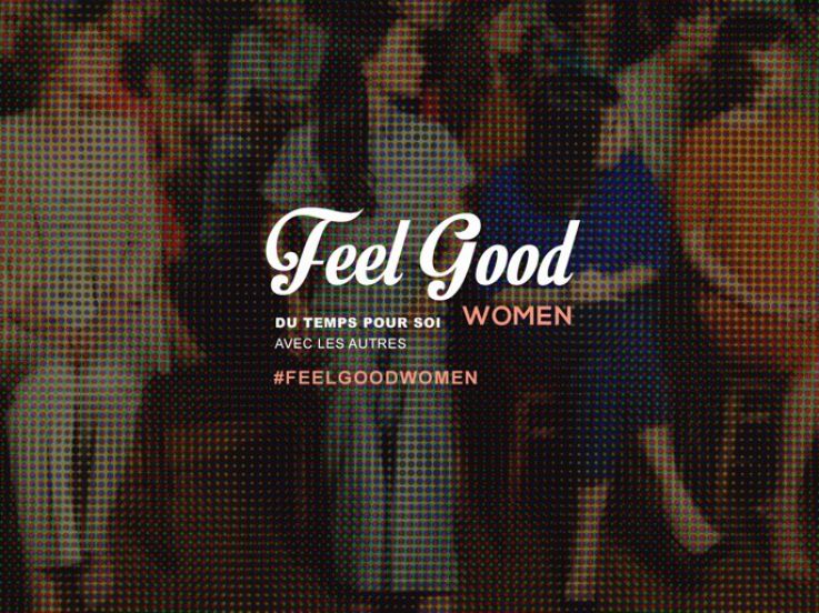 Feel good woman, le rendez-vous bien-être des femmes débordées