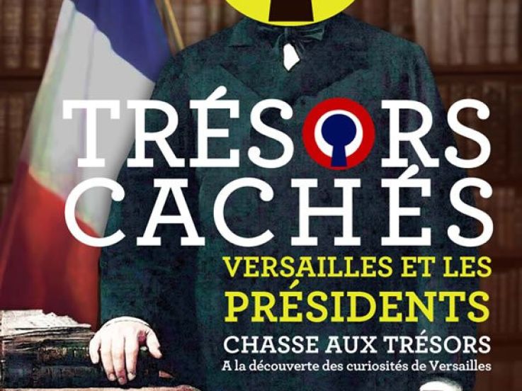 Chasse aux Trésors Cachés de Versailles et les présidents, chasse au trésor versailles 2012
