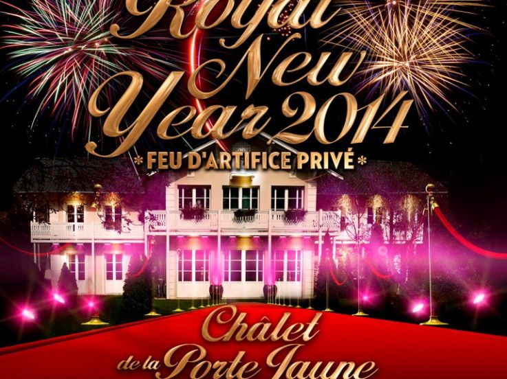 Royal New Year 2014 avec feu d’artifice privé au Chalet de la Porte Jaune 