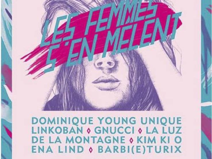 Festival Les Femmes s’en mêlent 2014 : soirée de clôture à la Machine