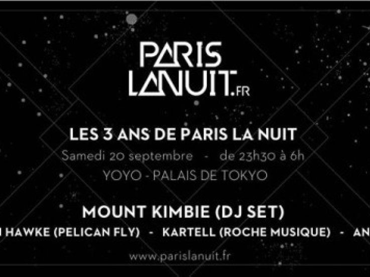 Paris  La Nuit : 3 ans au Yoyo avec Mount Kimbie en DJ Set