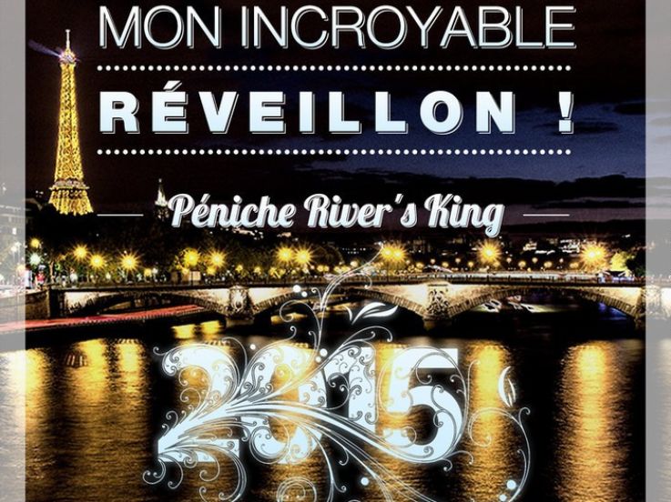 Réveillon du Nouvel An 2015 : Mon Incroyable Réveillon au River’s King