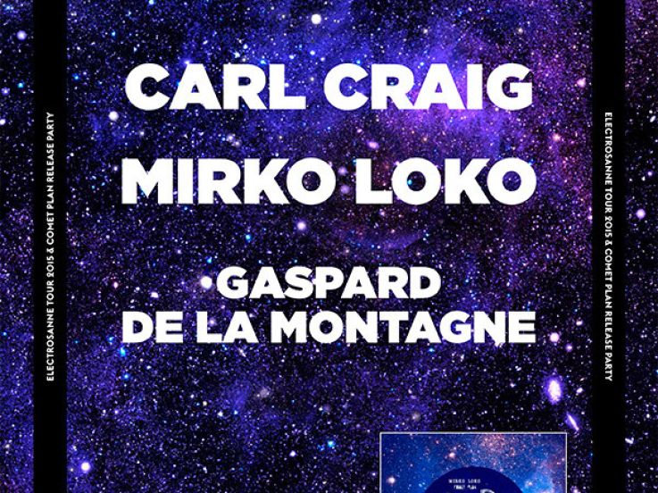 Electrosanne Tour 2015 & Comet Plan Release Party au Rex Club