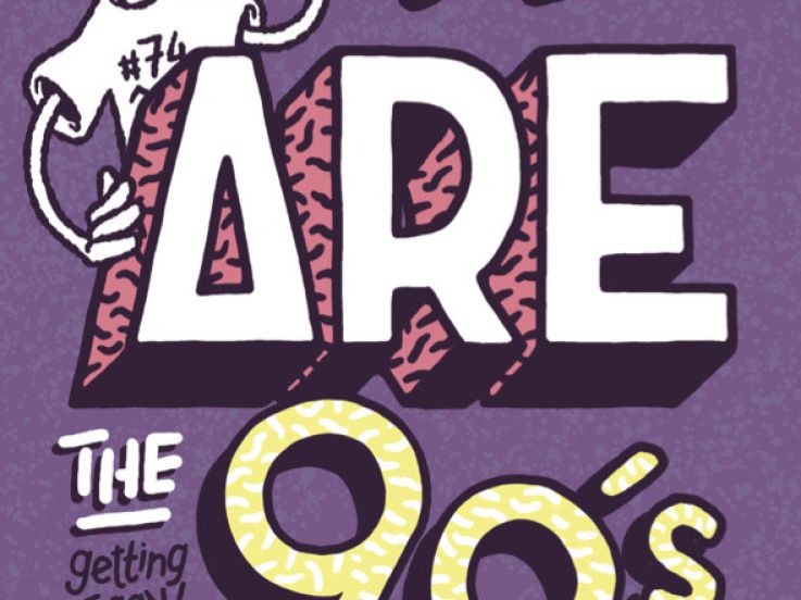 We Are the 90's #74 à la Machine