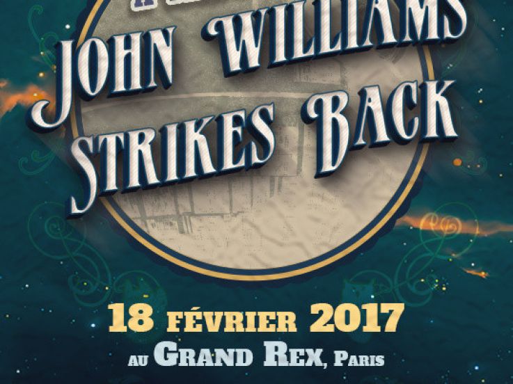 John Williams Strikes Back au Grand Rex de Paris en 2017
