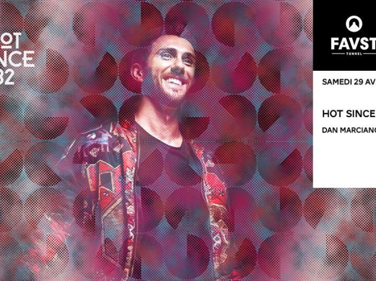 Hot Since 82 et Dan Marciano au Faust