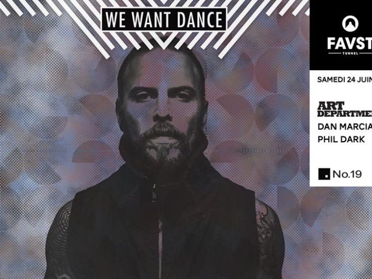 Faust x We Want Dance avec Art Department, Dan Marciano, Phil Dark