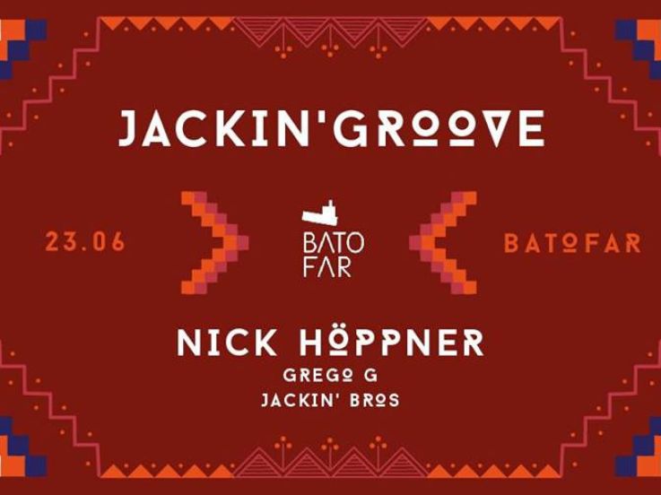 Jackin’ Groove au Batofar avec Nick Höppner & Grego G