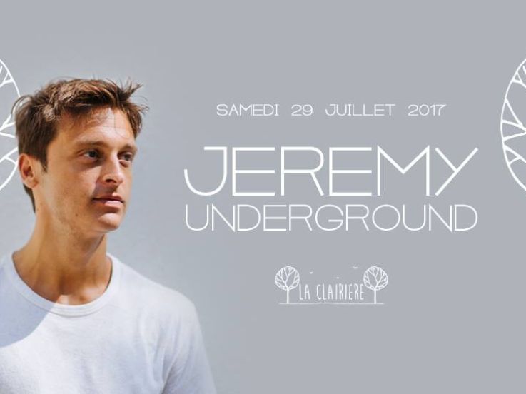 Jeremy Underground à La Clairière