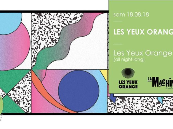 Les Yeux Orange All Night Long à La Machine
