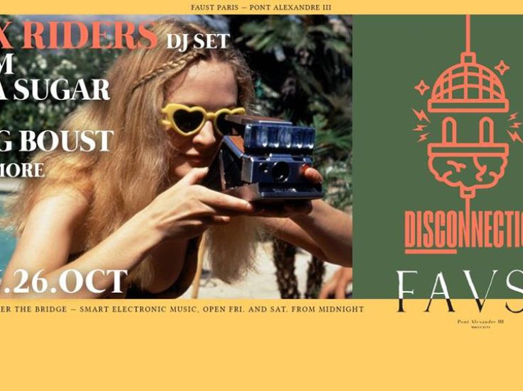 Disconnection au Faust avec Dax Riders