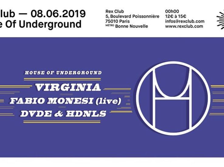 House Of Underground invite Virginia and Fabio Monesi au Rex Club