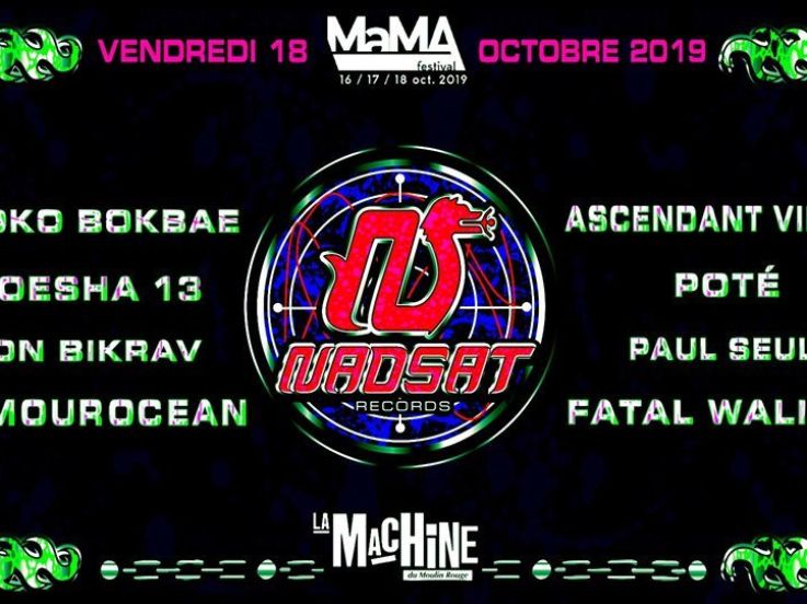 Nadsat x Mama Festival Closing Party à La Machine