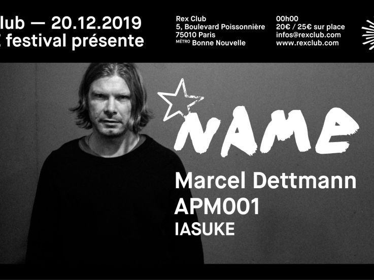 Name Festival 2019 au Rex Club avec Marcel Dettmann