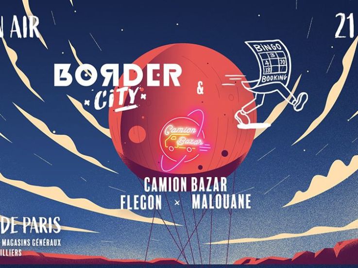 Border City x Bingo Booking avec Camion Bazar aux Docks de Paris