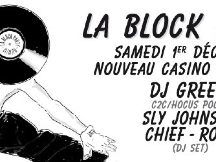 Block Party au Nouveau Casino avec DJ Greem, Chief, Rocé et Sly Johnson