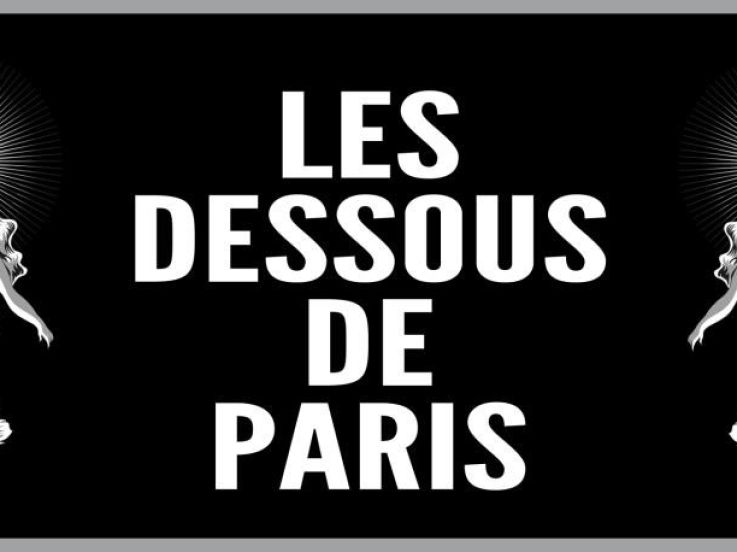 Les Dessous de Paris : nouvelle expérience éphémère artistique et festive