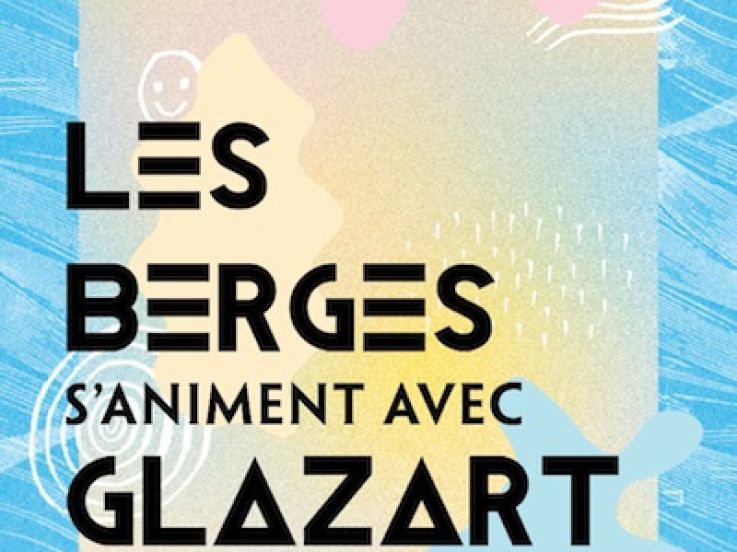 Les Berges s'animent avec Glazart