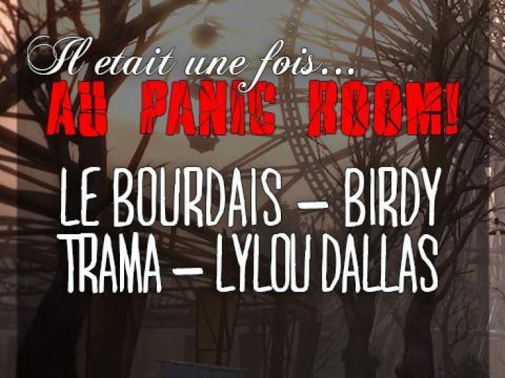 Il était une fois... AU PANIC ROOM :*