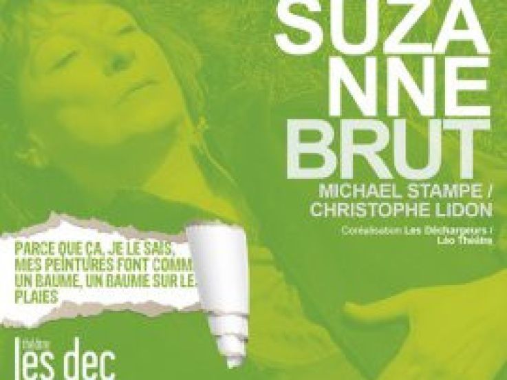 L'Art de Suzanne Brut au théâtre des Déchargeurs