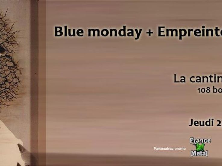 Blue Monday + Empreinte(s) + Curve @La Cantine