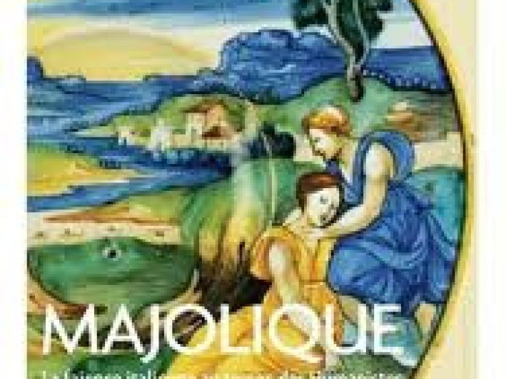Majolique : La faïence italienne au temps des Humanistes