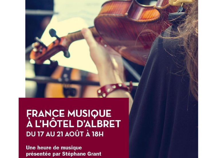 France Musique fait son festival à l'Hôtel d'Albret : concerts gratuits