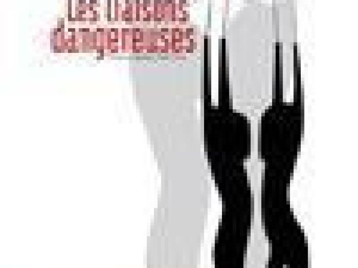 Les liaisons dangereuses